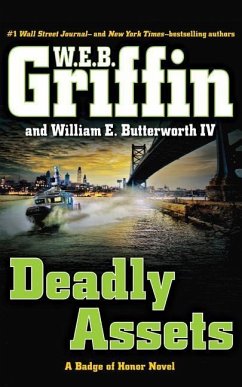 Deadly Assets - Griffin, W. E. B.; Butterworth, William E.