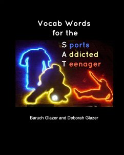 Vocab Words for the SAT (Sports Addicted Teenager) - Glazer, Baruch; Glazer, Deborah