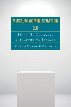 Museum Administration 2.0 - Genoways, Hugh H.; Ireland, Lynne M.