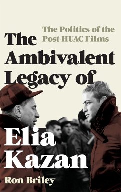 The Ambivalent Legacy of Elia Kazan - Briley, Ron