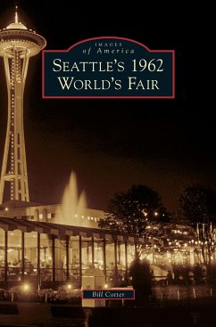 Seattle's 1962 World's Fair - Cotter, Bill