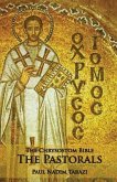 The Chrysostom Bible - The Pastorals: A Commentary