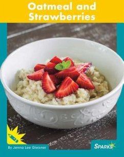 Oatmeal and Strawberries - Gleisner, Jenna Lee