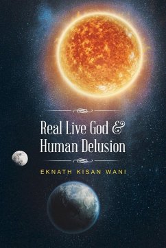 Real Live God & Human Delusion - Wani, Eknath Kisan