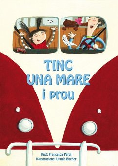 Tinc una mare i prou - Pardi, Francesca; Bucher, Ursula