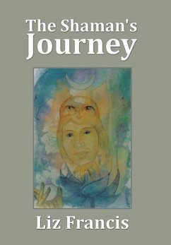 The Shaman's Journey - Francis, Liz