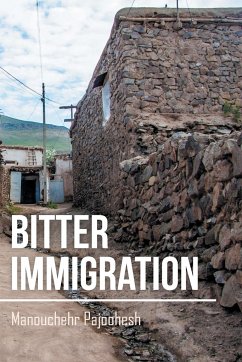 Bitter Immigration - Pajoohesh, Manouchehr