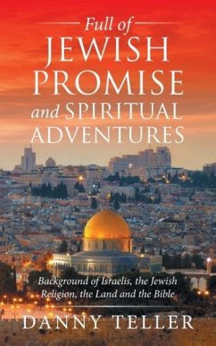 Full of Jewish Promise and Spiritual Adventures - Teller, Danny