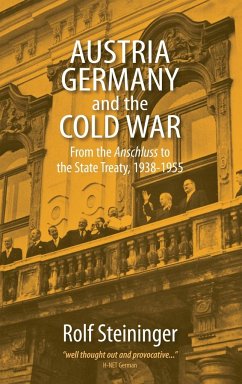 Austria, Germany, and the Cold War - Steininger, Rolf