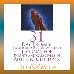 31 Day Promise Prayer and Encouragement Journal for Parents and Caregivers of Autistic Children