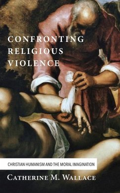 Confronting Religious Violence - Wallace, Catherine M.