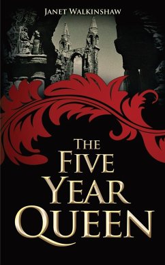 The Five Year Queen - Mary of Guise - Walkinshaw, Janet