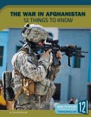 The War in Afghanistan: 12 Things to Know