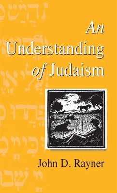 An Understanding of Judaism - Rayner, John D.