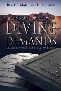 Getting Comfortable With Divine Demands - Hoffman, Rev. Marshall L