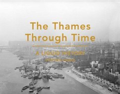 The Thames Through Time - Croad, Stephen