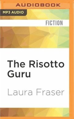 The Risotto Guru: Adventures in Eating Italian - Fraser, Laura