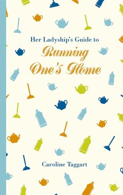Her Ladyship's Guide to Running One's Home - Taggart, Caroline