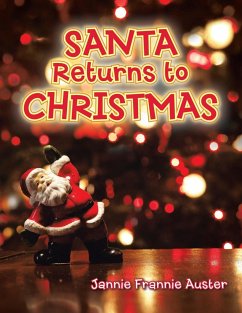 Santa Returns to Christmas - Auster, Jannie Frannie