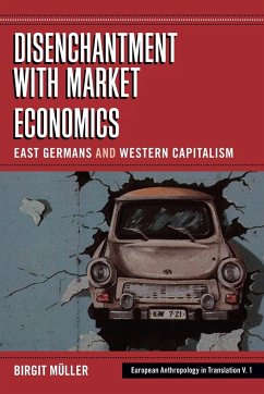 Disenchantment with Market Economics - Müller, Birgit