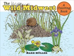 The Wild Midwest: A Coloring Book - Muller, Mark