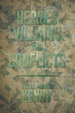 Heroes, Villains, and Conflicts - Kenny, Peter Francis