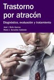 Trastorno por atracón : diagnóstico, evaluación y tratamiento