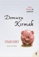 Domuzu Kirmak - Keret, Etgar