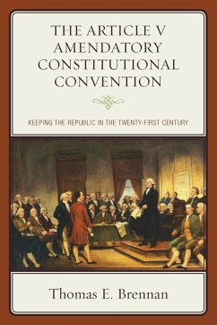 The Article V Amendatory Constitutional Convention - Brennan, Thomas E.