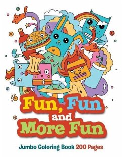 Fun, Fun and More Fun: Jumbo Coloring Book 200 Pages - Kids, Jupiter