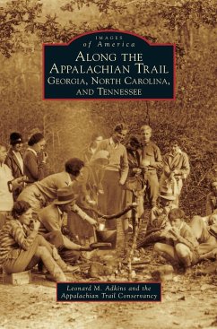 Along the Appalachian Trail - Adkins, Leonard M.; Appalachian Trail Conservancy