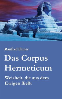 Das Corpus Hermeticum - Ehmer, Manfred