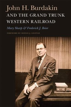 John H. Burdakin and the Grand Trunk Western Railroad - Sharp, Mary; Beier, Frederick J