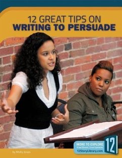 12 Great Tips on Writing to Persuade - Jones, Molly