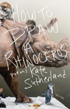 How to Draw a Rhinoceros - Sutherland, Kate