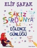 Sakiz Sardunya Ile Eglence Günlügü - Safak, Elif