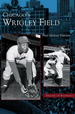 Chicago's Wrigley Field - Peterson, Paul Michael