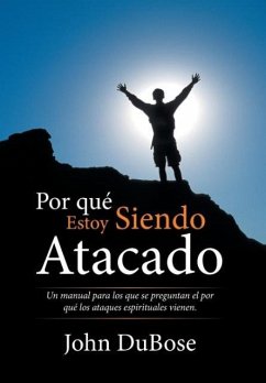 Por qué estoy siendo atacado - Dubose, John