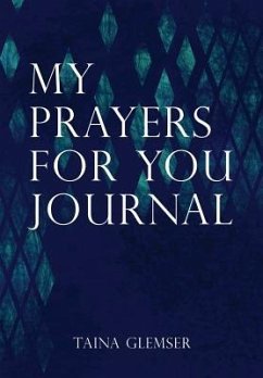 My Prayers for You Journal - Glemser, Taina