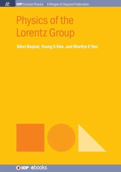 Physics of the Lorentz Group - Baskal, Sibel; Kim, Young S; Noz, Marilyn E
