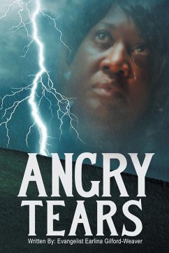 Angry Tears - Gilford-Weaver, Evangelist Earlina