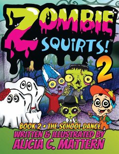 Zombie Squirts 2 - Mattern, Alicia