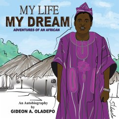 My Life My Dream - Oladepo, Gideon A.