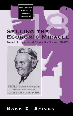 Selling the Economic Miracle - Spicka, Mark E.