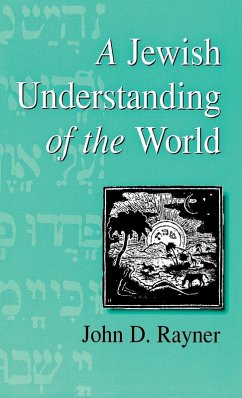 A Jewish Understanding of the World - Rayner, John D.