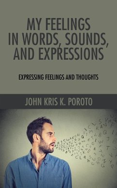 My Feelings in Words, Sounds, and Expressions - Poroto, John Kris K.