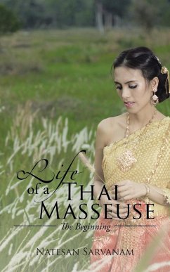 Life of a Thai Masseuse - Sarvanam, Natesan