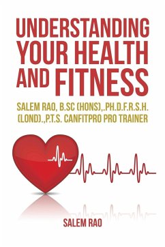 Understanding your Health and Fitness - Rao, Salem