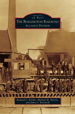 Burlington Railroad - Kistler, Richard C.; Bartels, Michael M.; Reisdorff, James J.