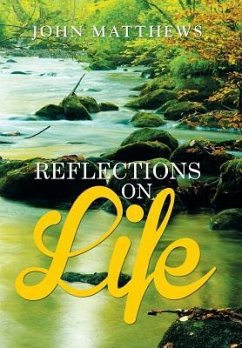REFLECTIONS ON LIFE - Matthews, John